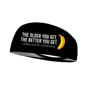 The Older You Get Performance Wicking Headband